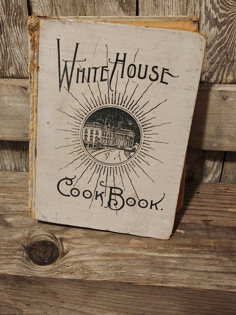 Antique Cookbook - White House Vintage Cookbook 1894 Copyright. 1900 Publishing.
